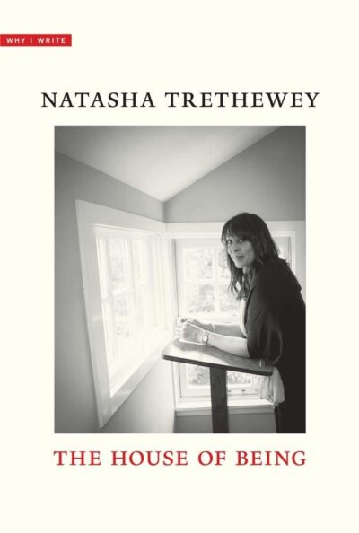 The cover of The House of Being is a black-and-white photograph of Trethewey leaning over a lectern.